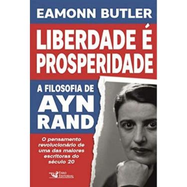 Imagem de Liberdade E Prosperidade: A Filosofia De Ayn Rand