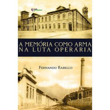 Imagem de Livro A Memória Como Arma Na Luta Operária
