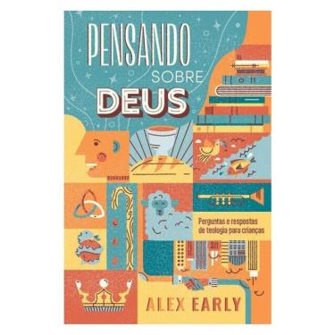 Imagem de Pensando Sobre Deus: Perguntas E Respostas De Teologia Para Crianças