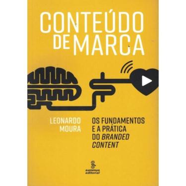 Imagem de Conteudo De Marca- Os Fundamentos E A Pratica Do Branded Content