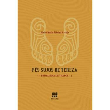 Imagem de Pés sujos de Tereza: primavera de trapos - Editora Mosaico