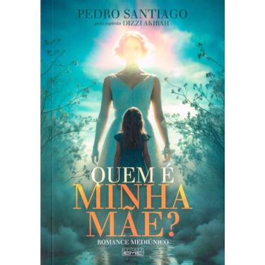 Imagem de Livro Quem é Minha Mãe? Romance Mediúnico