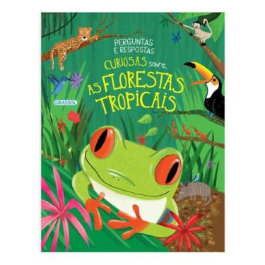 Imagem de Perguntas e Respostas Curiosas Sobre.As Florestas Tropicais - GIRASSOL