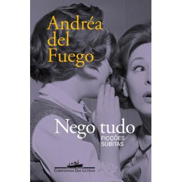 Imagem de Nego Tudo - Ficções Súbitas - CIA DAS LETRAS, Sortido