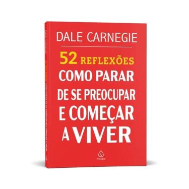 Imagem de 52 Reflexões: Como parar de se preocupar e começar a viver