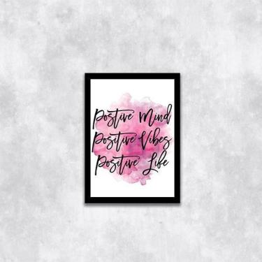 Imagem de Quadro Positive Mind, Vibes And Life 33X24Cm - Moldura Preta