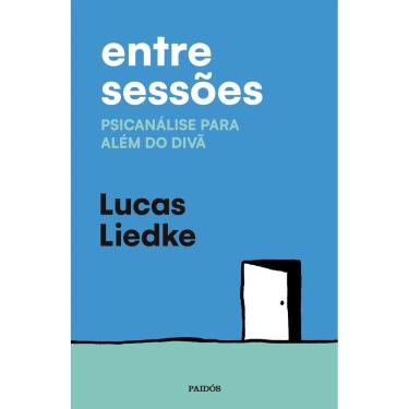 Imagem de Entre Sessões - Psicanálise Para Além do Divã