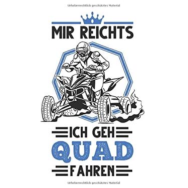 Imagem de Quadfahrer Notizbuch: Mir Reichts Ich Geh Quad Fahren ATV Quadfahrer / 6x9 Zoll / 120 gepunktete Seiten Seiten