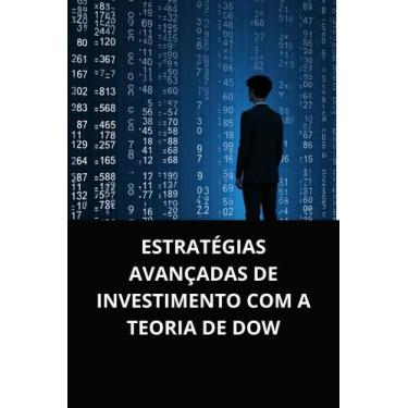 Imagem de Livro Estratégias Avançadas de Investimento com a Teoria de Dow