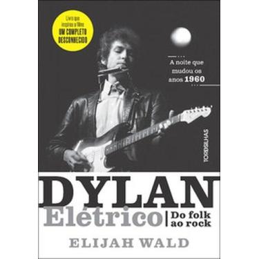 Imagem de Dylan Elétrico: do folk ao rock - TORDESILHAS - ALTA BOOKS, 3