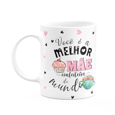 Imagem de JPS INFO, Caneca Mães e Profissões - Melhor mãe confeiteira do mundo