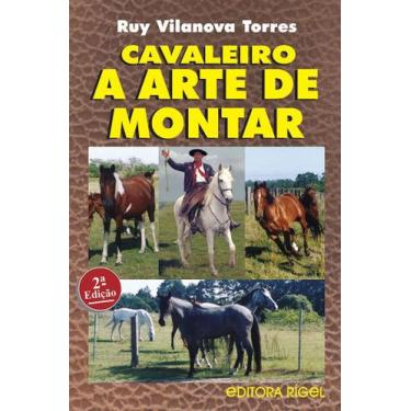 Imagem de Cavaleiro - A Arte de Montar - Livro sobre Equitação e Hipismo - Edito