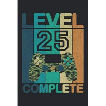 Imagem de Level 25 Complete: de nivel 25 conmpleto con controlador de camuflaje para jugadores que cumplan 25 años: 120 páginas con líneas para registrar ... familiares y amigos a los que les gusta apost