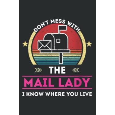 Imagem de Dont Mess With the Mail Lady Post Office Us Postal Service_1: Notebook with 6" x 9", 120 Pages: Lined College Ruled Paper, Journal, Matte Finish Cover, Diary, Planner.
