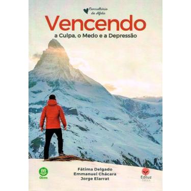 Imagem de Vencendo a Culpa, o Medo e a Depressão - Livro de Autoajuda - EDILUZ