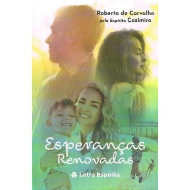 Imagem de Esperanças Renovadas - Romance Espírita - LETRA ESPIRITA