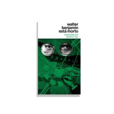 Imagem de Livro - Walter Benjamin está morto