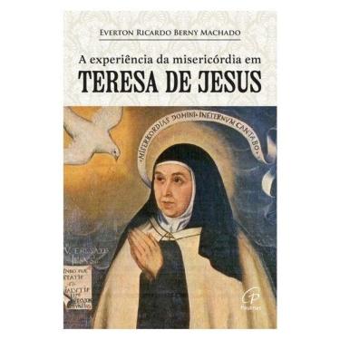 Imagem de A Experiência Da Misericórdia Em Teresa De Jesus