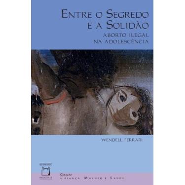 Imagem de Livro - Entre o segredo e a solidão