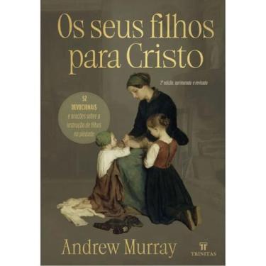Imagem de Devocional Os seus filhos para Cristo  Andrew Murray - Trinitas
