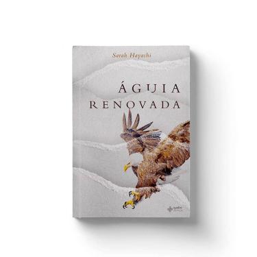 Imagem de Águia Renovada - Sarah Hayashi