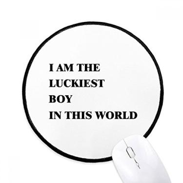 Imagem de DIYthinker Tapete de mouse I AmThe Luckiest Boy Desktop Office Tapete redondo para computador