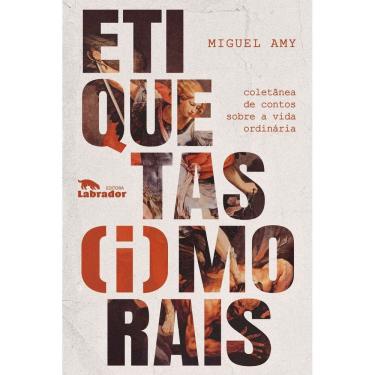Imagem de Etiquetas (I)Morais - Coletânea de Contos Sobre a Vida Ordinária