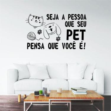 Imagem de Adesivo de Frases Para Pet Shop e Veterinária Seja a Pessoa - Colakoal