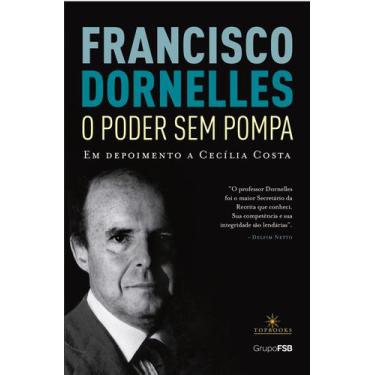 Imagem de Livro - Francisco Dornelles  O poder sem pompa
