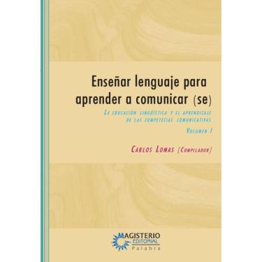 Imagem de Enseñar lenguaje para aprender a comunicar(se) Volumen I - Espanhol