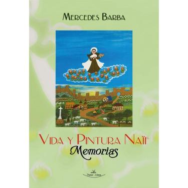 Imagem de Vida y pintura naif. Memorias-Espanhol