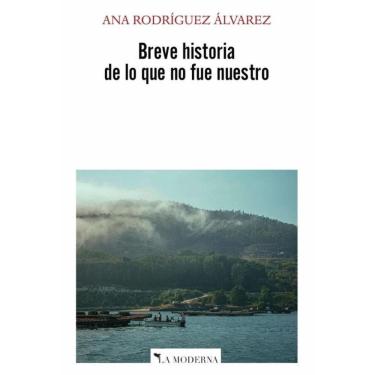 Imagem de Breve historia de lo que no fue nuestro - Espanhol