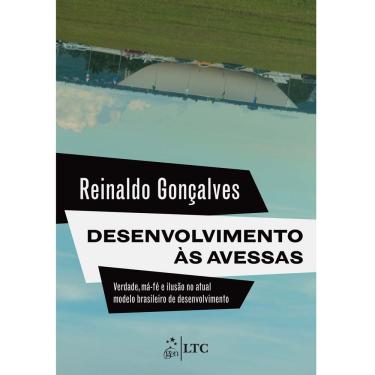 Imagem de Livro - Desenvolvimento às Avessas - Reinaldo Gonçalves
