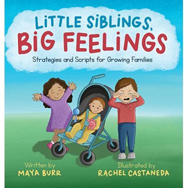 Imagem de Little Siblings, Big Feelings: Strategies and Scripts for Growing Families