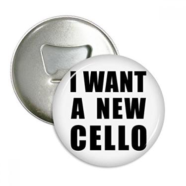 Imagem de Imã de geladeira I Want A New Cello abridor de garrafas com emblema multifuncional