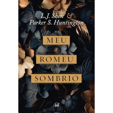 Imagem de Meu Romeu sombrio   O dark romance de L.J. Shen e Parker S. Huntington é uma releitura moderna de Romeu e Julieta e A Bela e a Fera