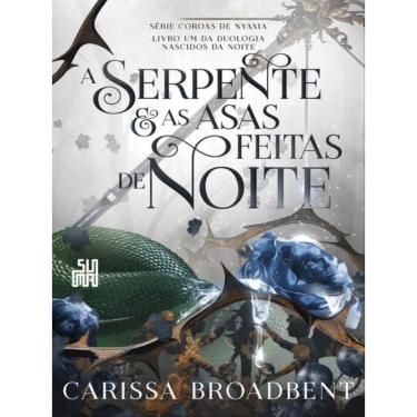 Imagem de A serpente E as asas feitas de noite - vol. 1