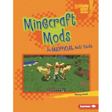 Imagem de Minecraft Mods: An Unofficial Kids' Guide