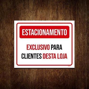Imagem de Kit 3 Placa Estacionamento Exclusivo Clientes Desta Loja - Sinalizo