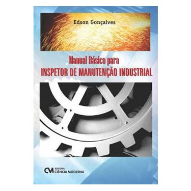 Imagem de Livro - Manual Básico para Inspetor de Manutenção Industrial - Edson Gonçalves