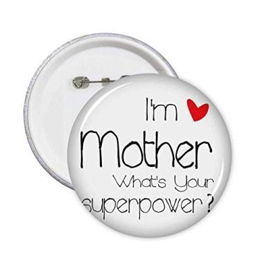 Imagem de Broche I'm a Mother What's Your Superpower com emblema de botão, 5 peças