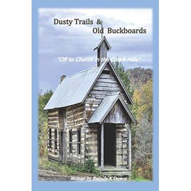 Imagem de Dusty Trails & Old Buckboards: Off To Church In The Ozark Hills