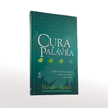 Imagem de Livro Cura Pela Palavra - Marcelo Aguiar
