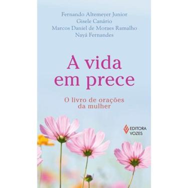 Imagem de A Vida Em Prece - O Livro De Orações Da Mulher