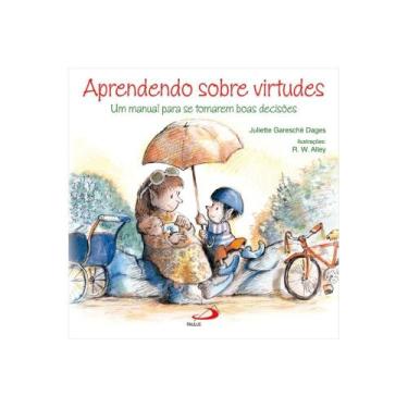 Imagem de Aprendendo sobre virtudes (Juliette Garesché Dagas) - Paulus
