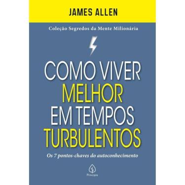 Imagem de Como Viver Melhor Em Tempos Turbulentos: Os 7 Pontos-Chaves Do Autoconhecimento