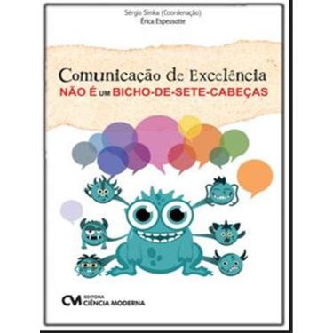 Imagem de "Comunicacao De Excelencia Nao E Um Bicho-De-Sete-Cabeças"