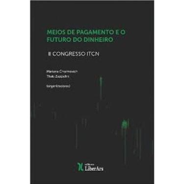 Imagem de Meios De Pagamento E O Futuro Do Dinheiro - Ii Congresso Itcn