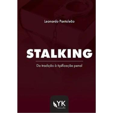 Imagem de Stalking - Da Tradição À Tipicidade Penal - 2025