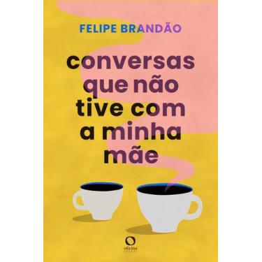 Imagem de Conversas Que Não Tive Com a Minha Mãe - OFICINA RAQUEL, Sortido